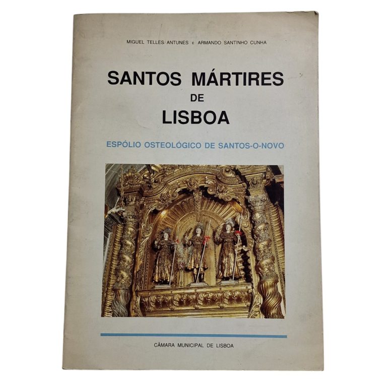 Santos Mártires de Lisboa – Miguel Telles Antunes e Armandio Santinho Cunha (1991)