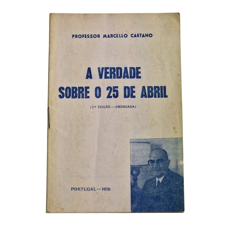 A Verdade sobre o 25 de Abril – Marcello Caetano (2ª Edição Emendada, 1976)