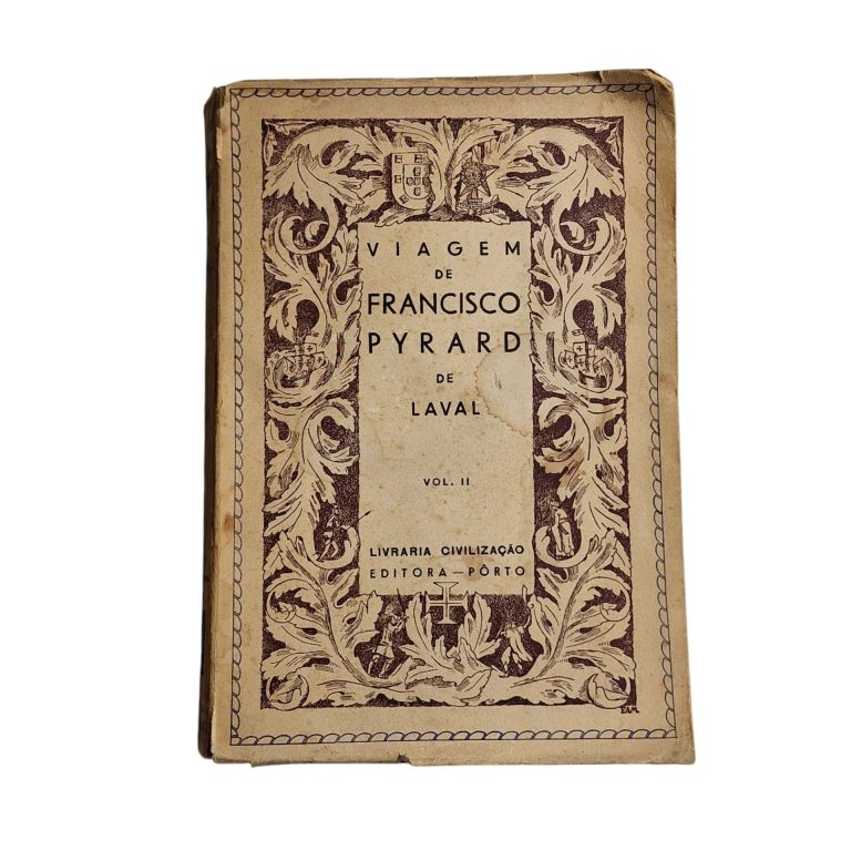 Viagem de Francisco Pyrard de Laval (1944) Volume I e II