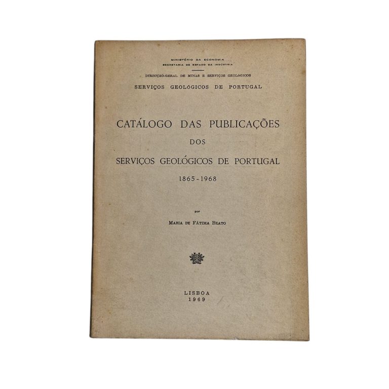 Catálogo das Publicações dos Serviços Geológicos de Portugal (1865-1968) – Maria de Fátima Beato (1969)