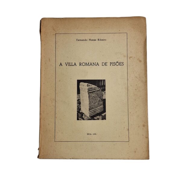 A Vila Romana de Pisões - Fernando Nunes Ribeiro (1972)