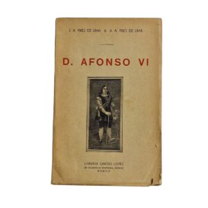 D. Afonso VI – J. A. Pires de Lima e A. A. Pires de Lima (1937)