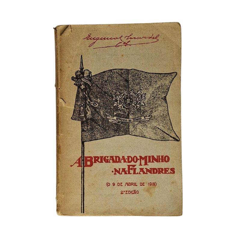 A ‘Brigada do Minho’ na Flandres: O 9 de Abril de 1918 – Coronel Eugénio Mardel (2ª Edição, 1923)