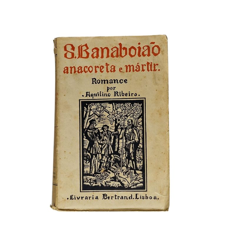 S. Banaboião Anacoreta e Mártir – Aquilino Ribeiro (4ª Edição, 1951)