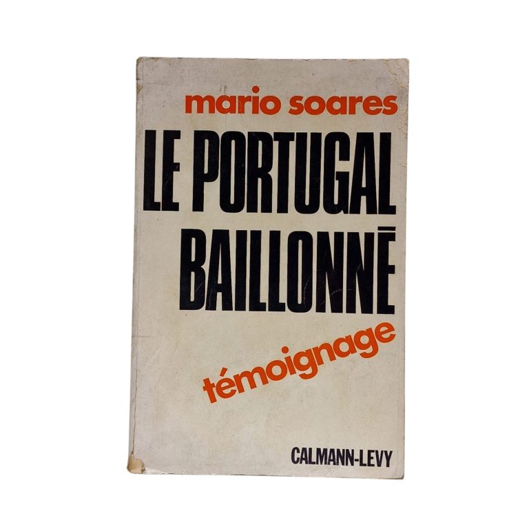 Le Portugal Baillonné: Mário Soares 1972 – 1ª Edição em francês