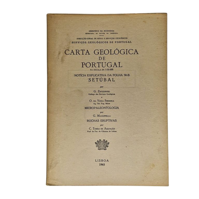 Carta Geológica de Portugal na Escala de 1/50 000: Notícia Explicativa da Folha 38-B (Setúbal) – G. Zbyszewski, O. da Veiga Ferreira, G. Manuppella, C. Torre de Assunção (1965)