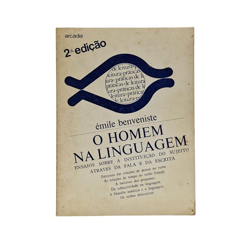 O Homem na Linguagem: Ensaios sobre a Instituição do Sujeito através da Fala e da Escrita – Émile Benveniste (2ª Edição, 1978)