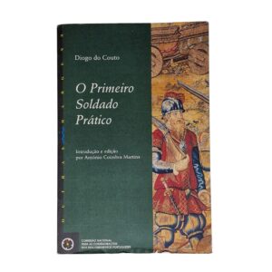 O Primeiro Soldado Prático – Diogo do Couto (1ª Edição, 2001)