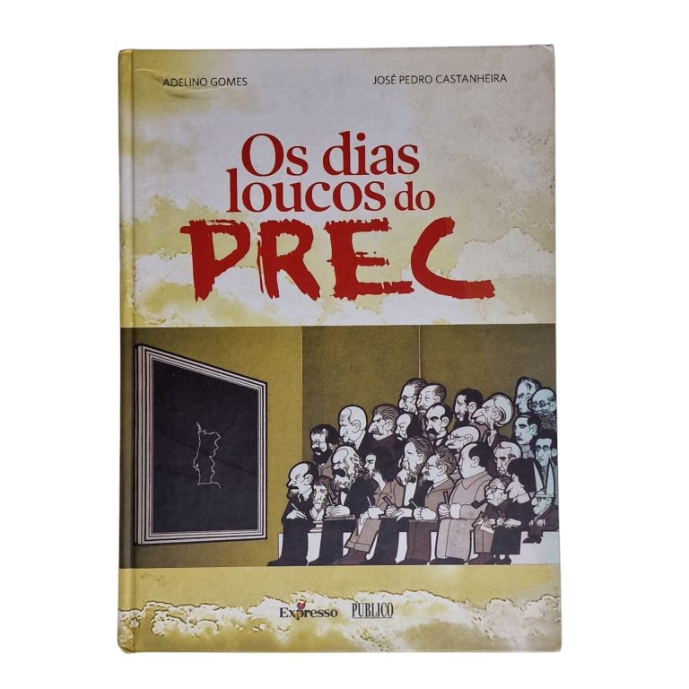 Os Loucos Dias do PREC – Adelino Gomes (2006)