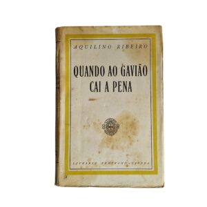 Quando ao Gavião Cai a Pena – Aquilino Ribeiro (1º Milhar, 1935)