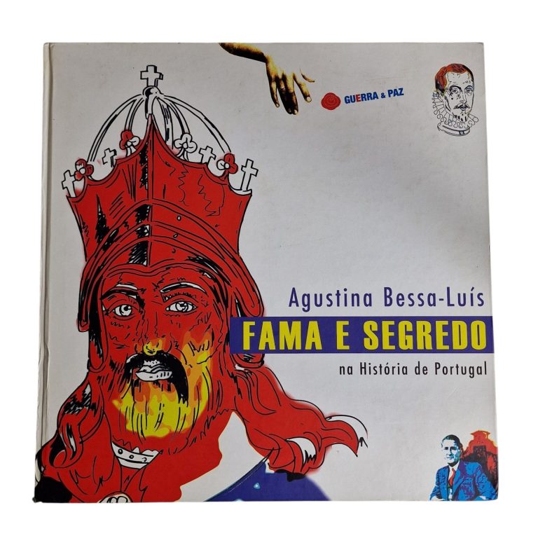 Fama e Segredo na História de Portugal – Agustinha Bessa-Luis (2006)