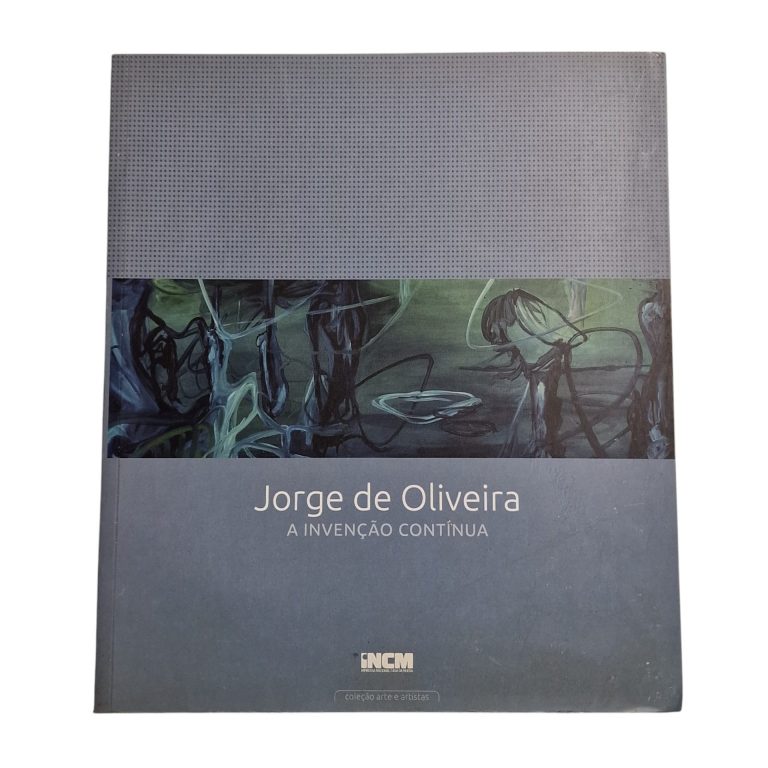Jorge de Oliveira. A Invenção Contínua (2013)