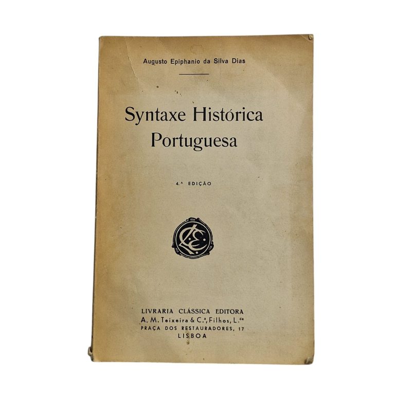 Syntaxe Histórica Portuguesa – Augusto Epifânio da Silva Dias (4ª Edição, 1959)