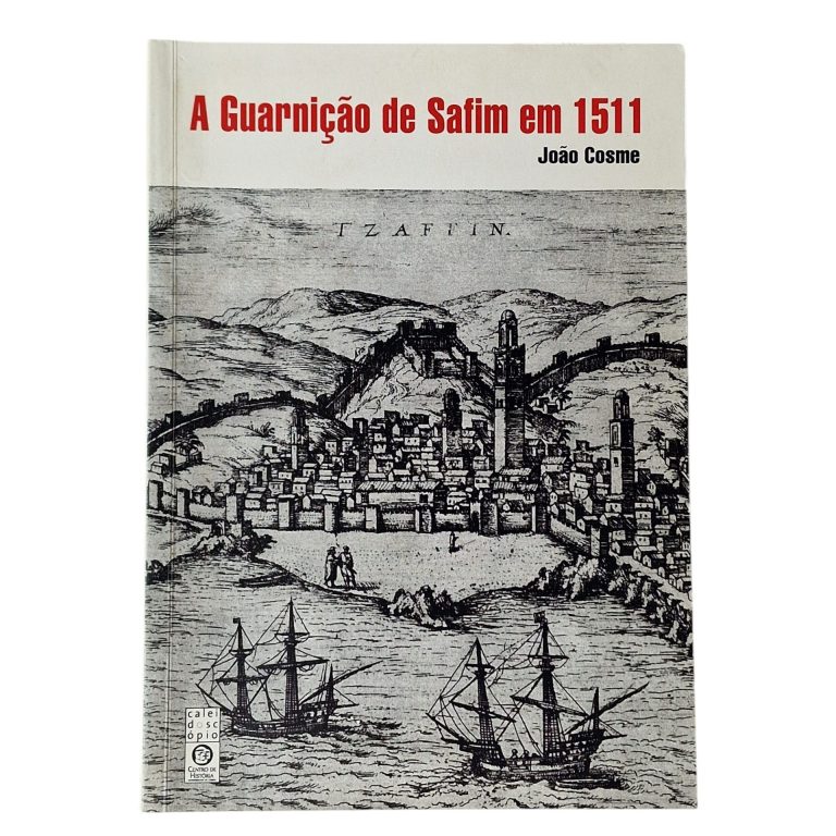 A Guarnição de Safim em 1511 – João Cosme (2004)