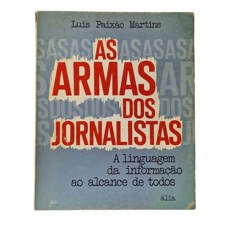 As Armas dos Jornalistas – Luís Paixão Martins (1983)