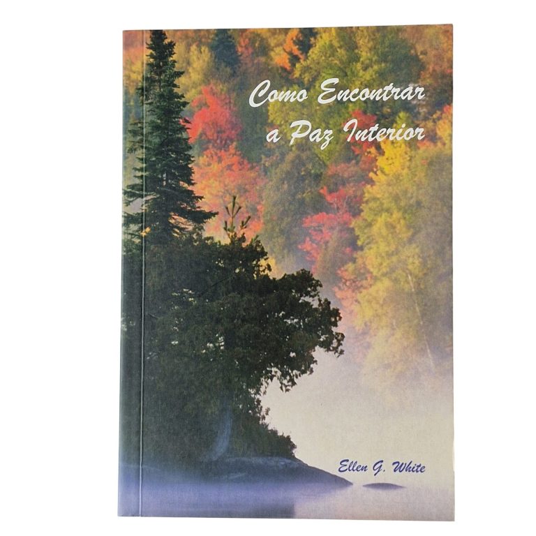 Como Encontrar a Paz Interior – Ellen G. White