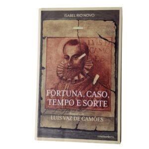 Fortuna, Caso, Tempo e Sorte – Biografia de Luís Vaz de Camões - Isabel Rio Novo (2024)