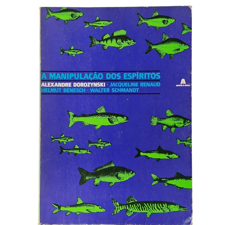 A Manipulação dos Espíritos – Alexandre Dorozynski (1982)