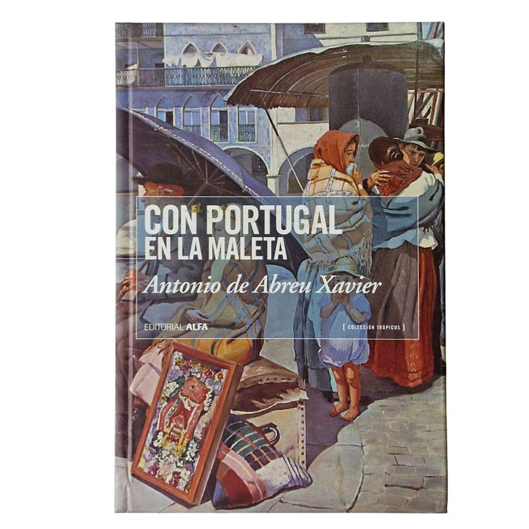 Con Portugal en la Maleta – António de Abreu Xavier (2007)