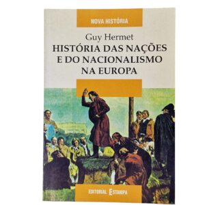 História das Nações e do Nacionalismo na Europa - Guy Hermet (1996)