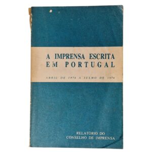 A Imprensa Escrita em Portugal – Abril de 1974 a Julho de 1976 – Relatório do Conselho de Imprensa (1979)