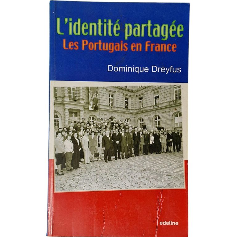 L’identité partagée – Les Portugais en France – Dominique Dreyfus (2004)