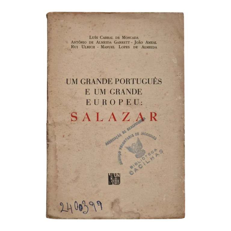 Um Grande Português e um Grande Europeu: Salazar – Luís Cabral de Moncada, António de Almeida Garrett, João Ameal, Rui Ulrich e Manuel Lopes de Almeida (1948)