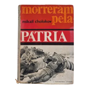Morreram pela Pátria – 2.ª Edição – Mikail Cholokov – Coleção Contemporânea n.º 49 (1963)