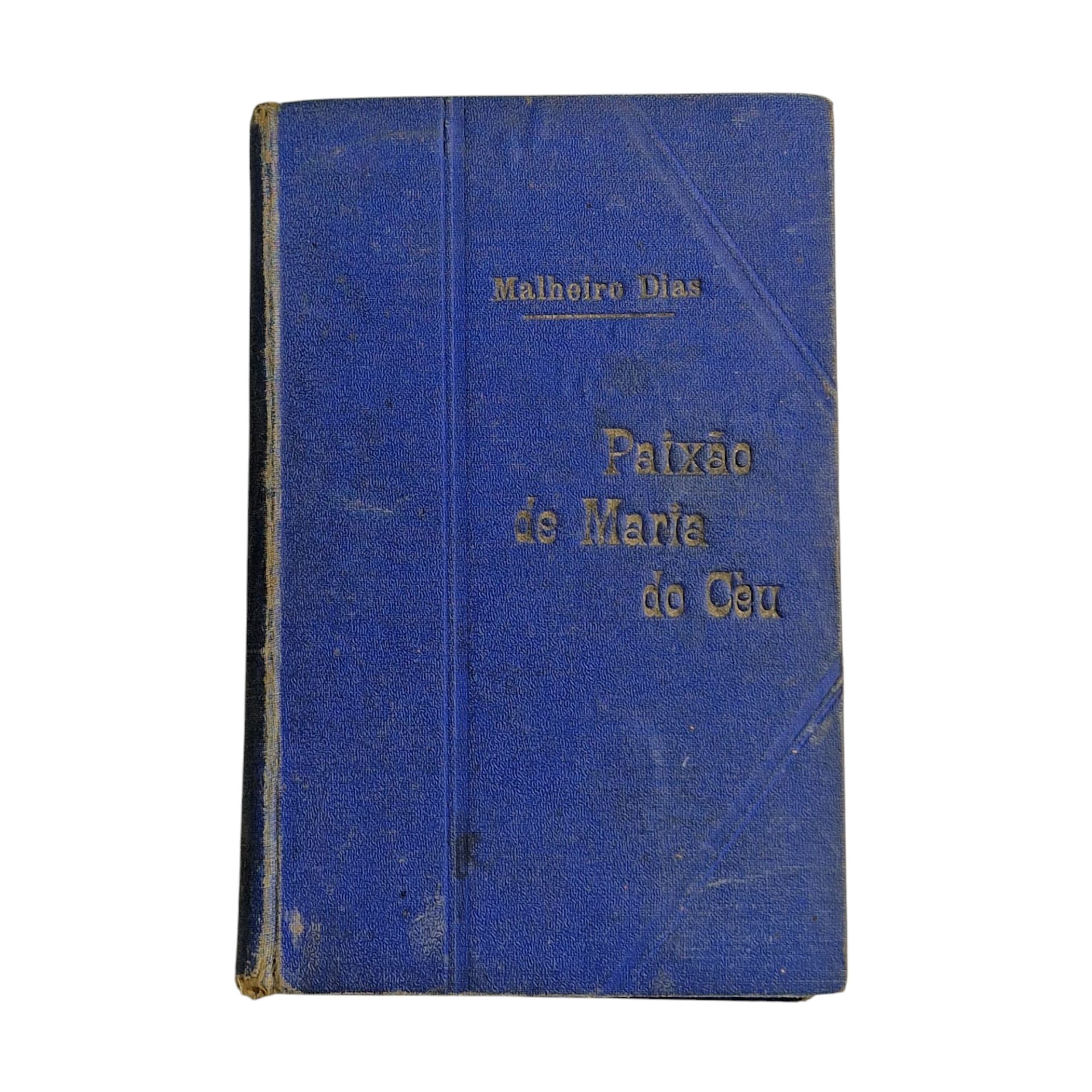 A Paixão de Maria do Céu – Malheiro Dias (3.ª edição)