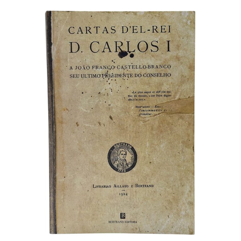 Cartas d’El-Rei D. Carlos I a João Franco Castello-Branco, seu Último Presidente do Conselho – João Franco Castello-Branco (2006)