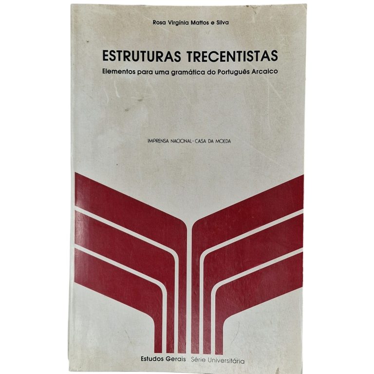 Estruturas Trecentistas – Rosa Virgínia Mattos e Silva (1989)