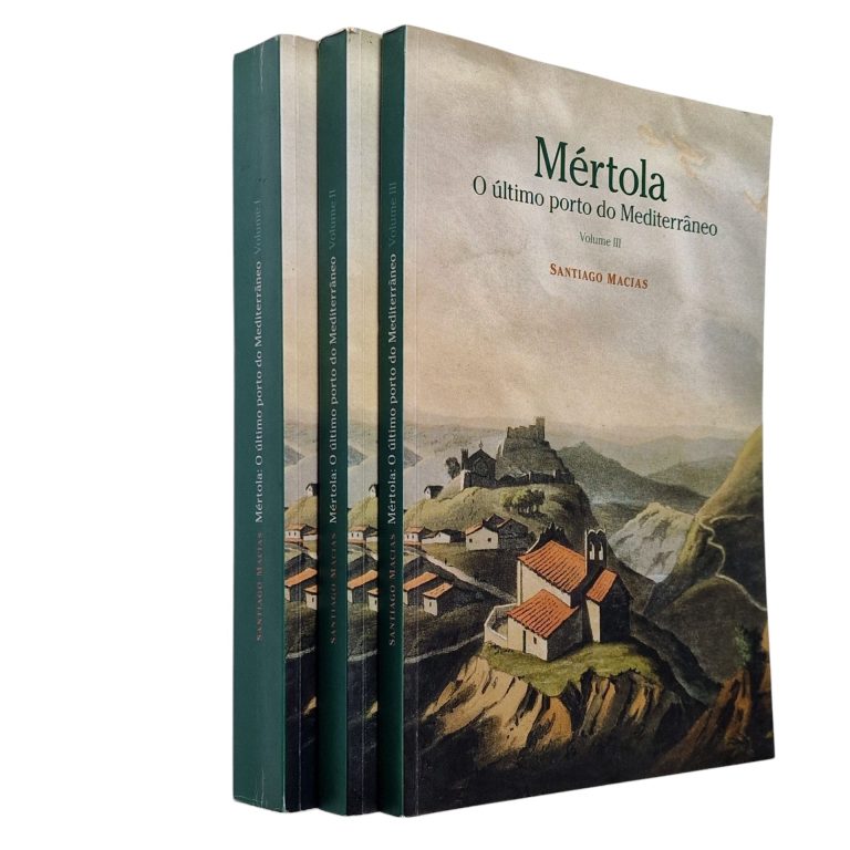 Mértola: O Último Porto do Mediterrâneo – Santiago Macias (Catálogo da Exposição – Vols. 1, 2 e 3) (2006)