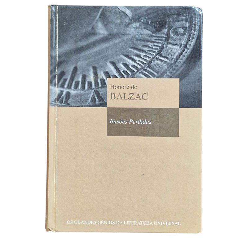 Ilusões Perdidas – Honoré de Balzac (2004)