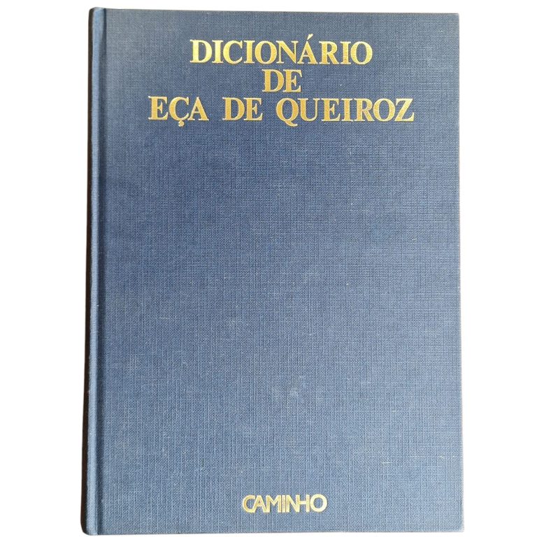 Dicionário de Eça de Queiroz – Organização de A. Campos Matos (1988)