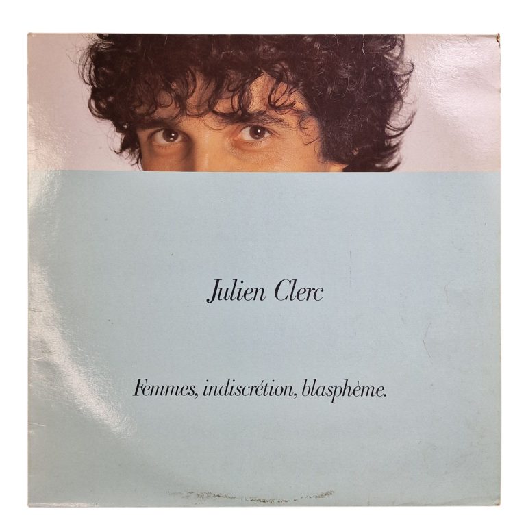 Julien Clerc – Femmes, Indiscrétion, Blasphème (1982)