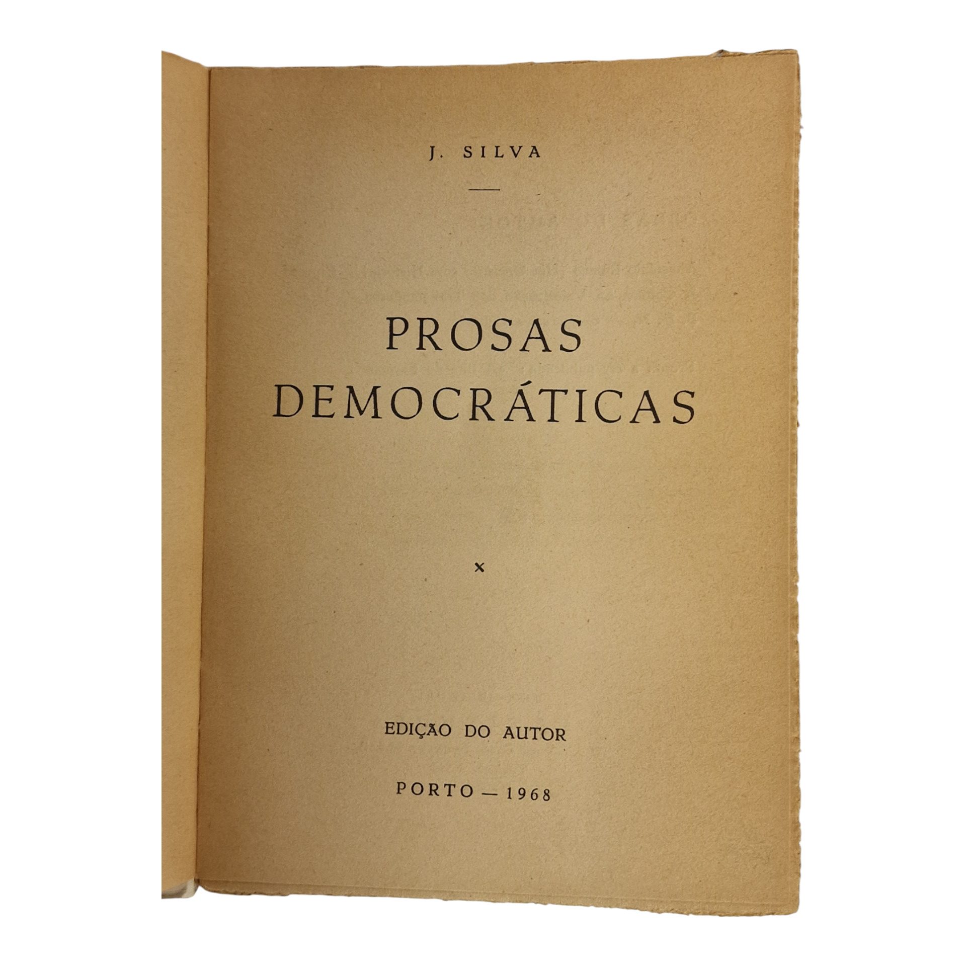 Prosas Democráticas, J. Silva – Edição do Autor, 1968