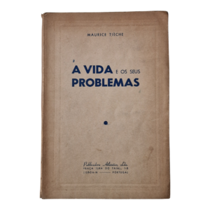 A Vida e os Seus Problemas, Manuel Tièche (Publicadora Atlântico, s/d)
