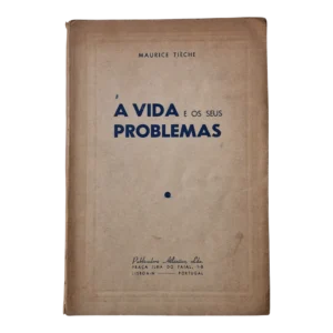 A Vida e os Seus Problemas, Manuel Tièche (Publicadora Atlântico, s/d)