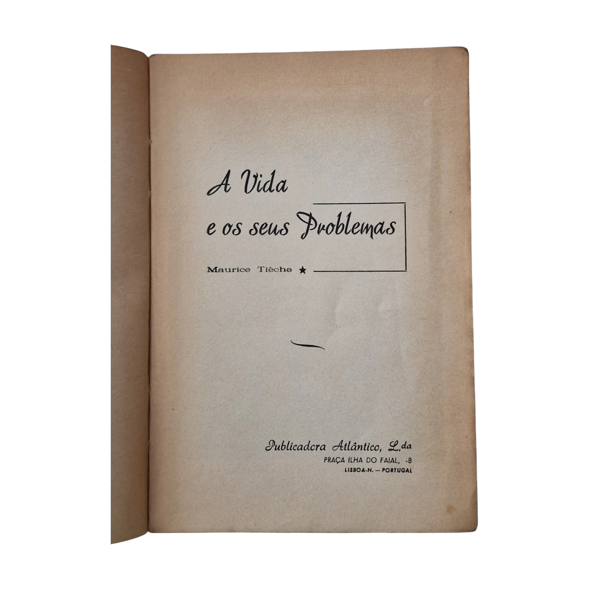 A Vida e os Seus Problemas, Manuel Tièche (Publicadora Atlântico, s/d)