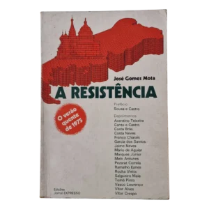 A Resistência, José Gomes Mota – O Verão Quente de 1975 (1976, 2.ª Edição, Expresso)