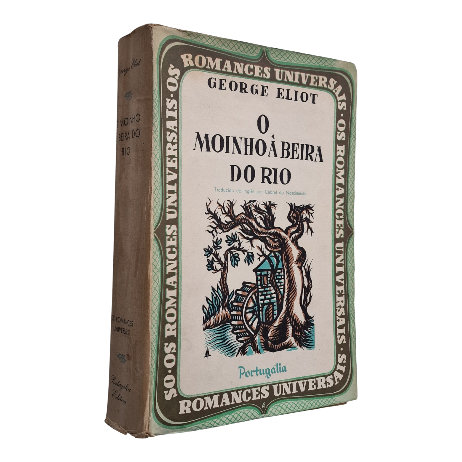 O Moinho à Beira do Rio, George Eliot - Livro 1 a 7, 3.ª Edição – Portugália Editora, Lisboa