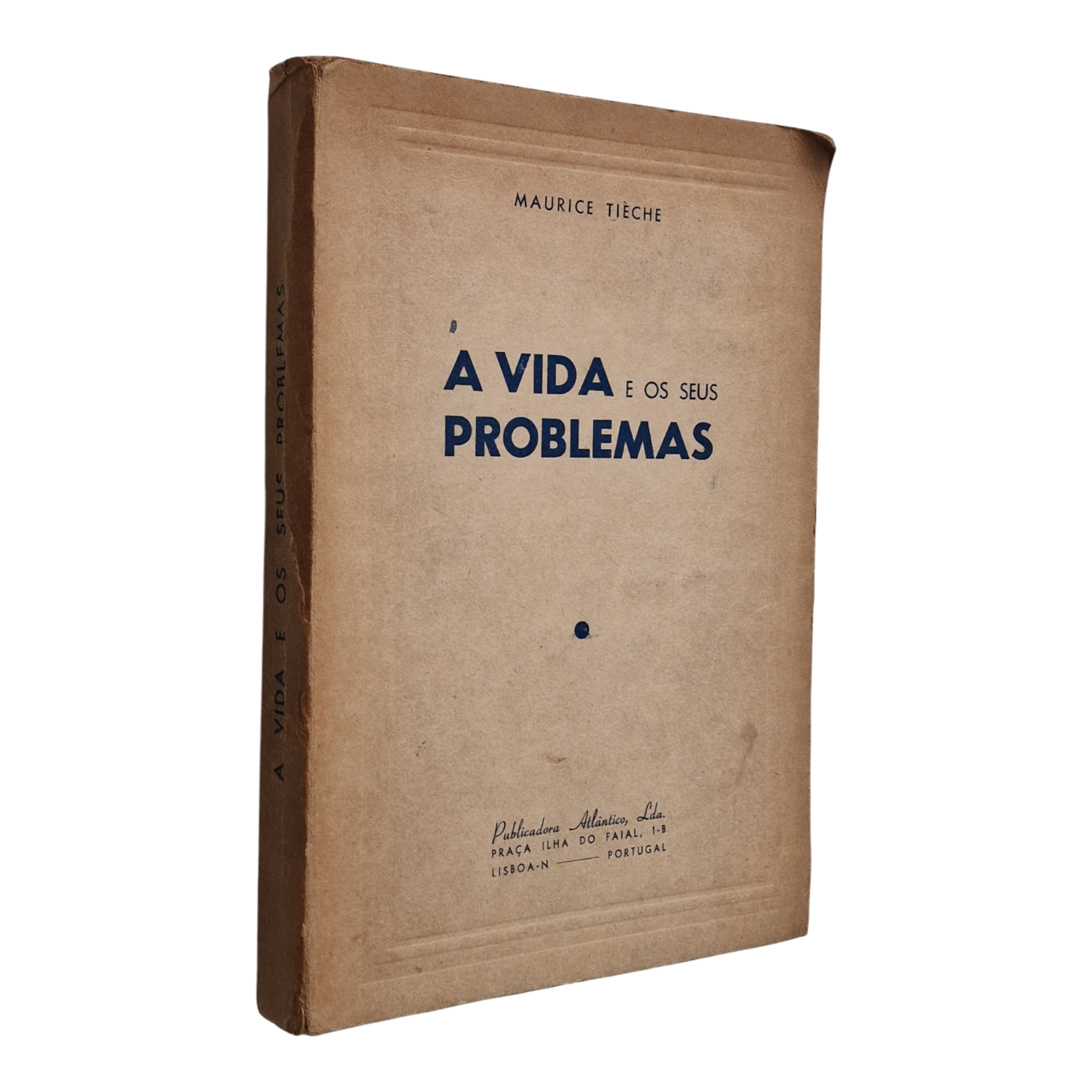 A Vida e os Seus Problemas, Manuel Tièche (Publicadora Atlântico, s/d)
