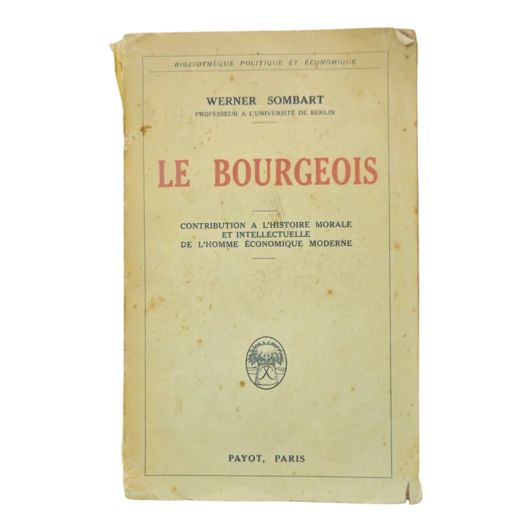Le Bourgeois – Werner Sombart (1926) – Payot Paris – Bibliothèque Politique et Économique