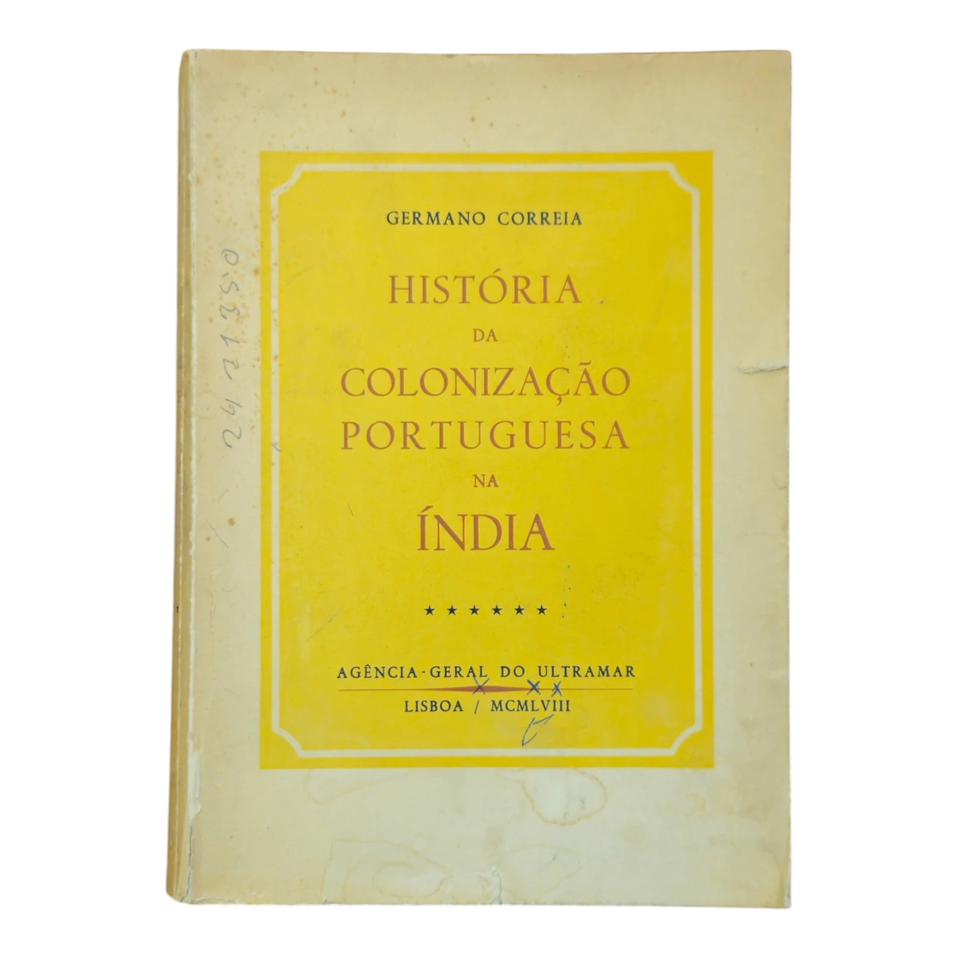 História da Colonização Portuguesa na Índia – Vol. VI – Germano Correia (1958) – Agência-Geral do Ultramar