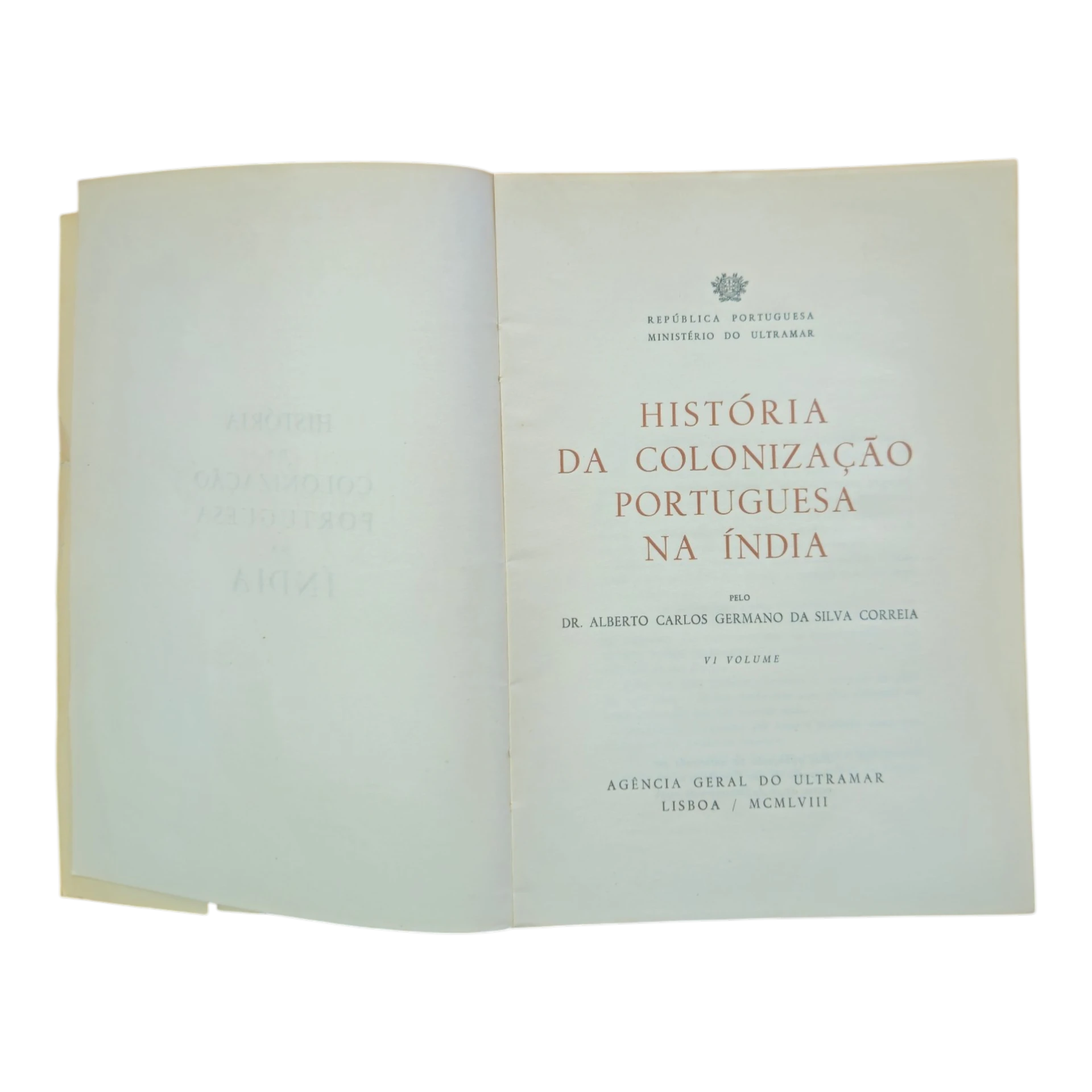 História da Colonização Portuguesa na Índia – Vol. VI – Germano Correia (1958) – Agência-Geral do Ultramar