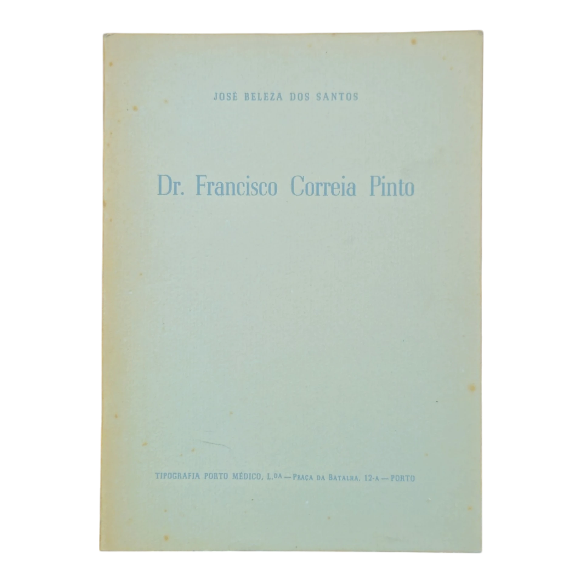 Dr. Francisco Correia Pinto – José Beleza dos Santos (1955) – Discurso na Associação Católica do Porto