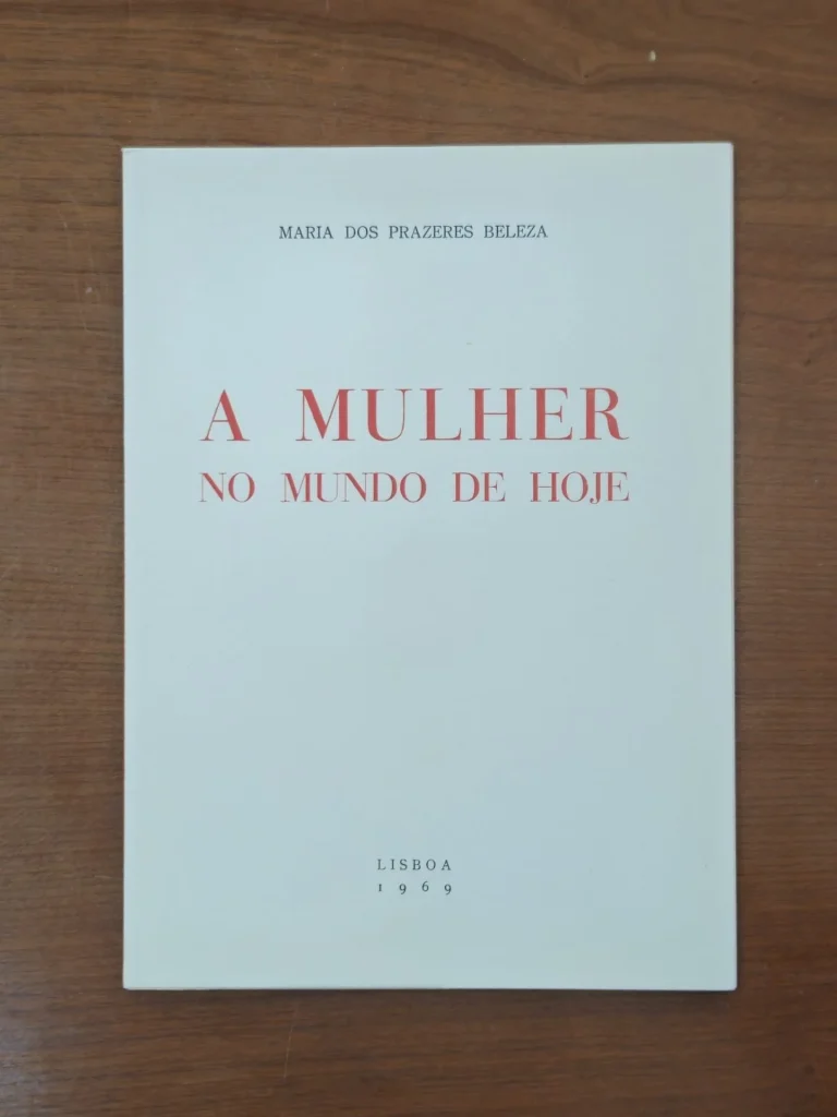 A Mulher no Mundo de Hoje – Maria dos Prazeres Beleza (1969) – Lisboa – Conferência Dia da Mulher Portuguesa