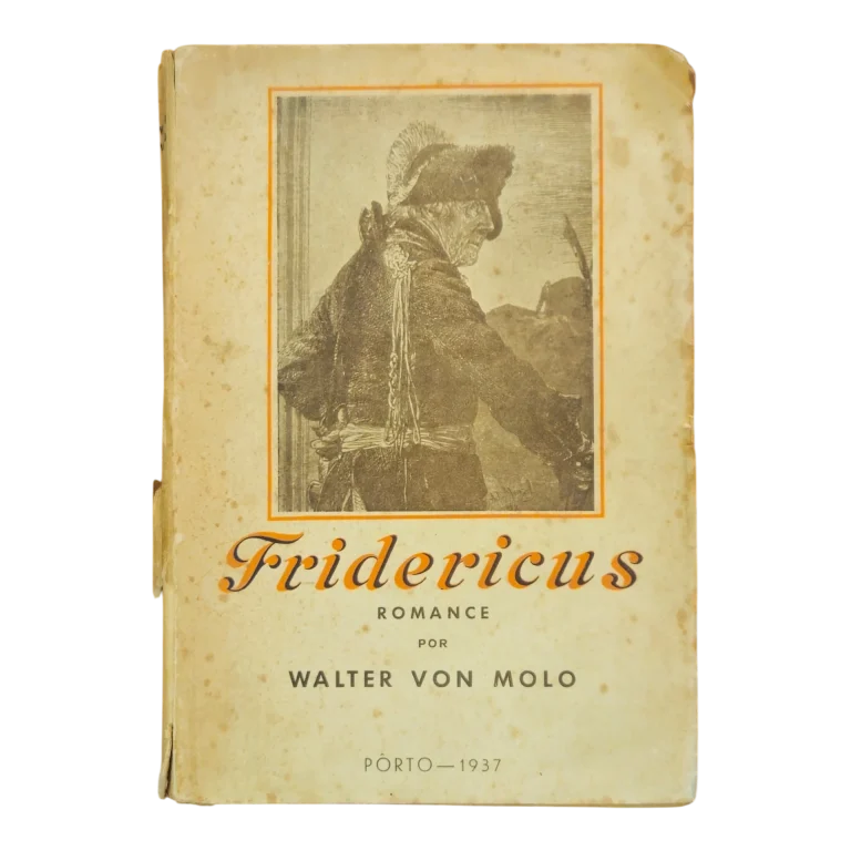 Fridericus – Romance de Walter von Molo (1937) – Tradução Maria de Castro Henriques Osswald – Com dedicatória