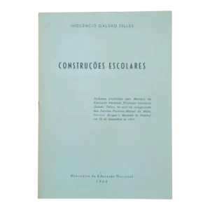 Construções Escolares – Inocêncio Galvão Telles – Ministério da Educação Nacional – 1963