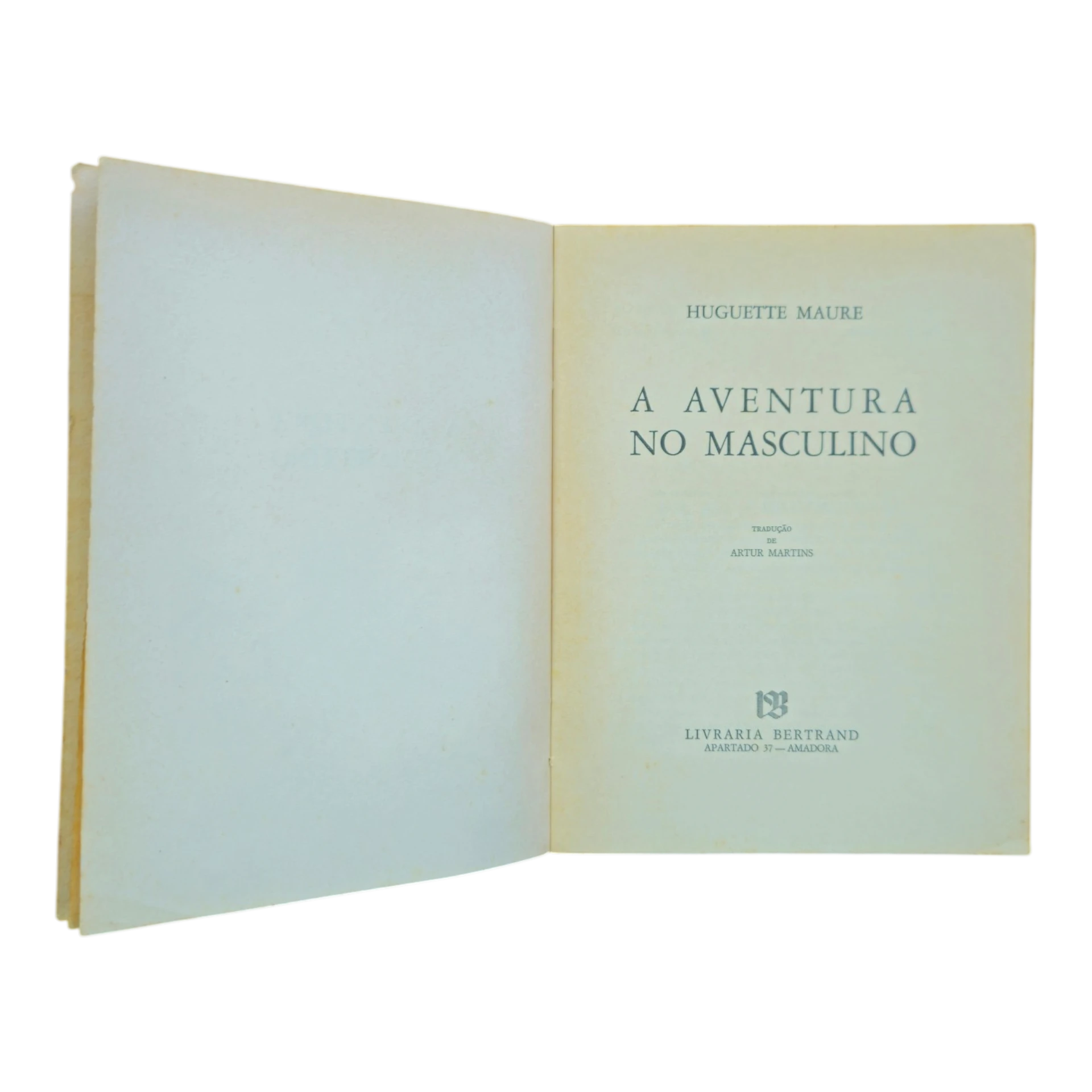 A Aventura no Masculino – Huguette Maure – Livraria Bertrand – Tradução Artur Martins